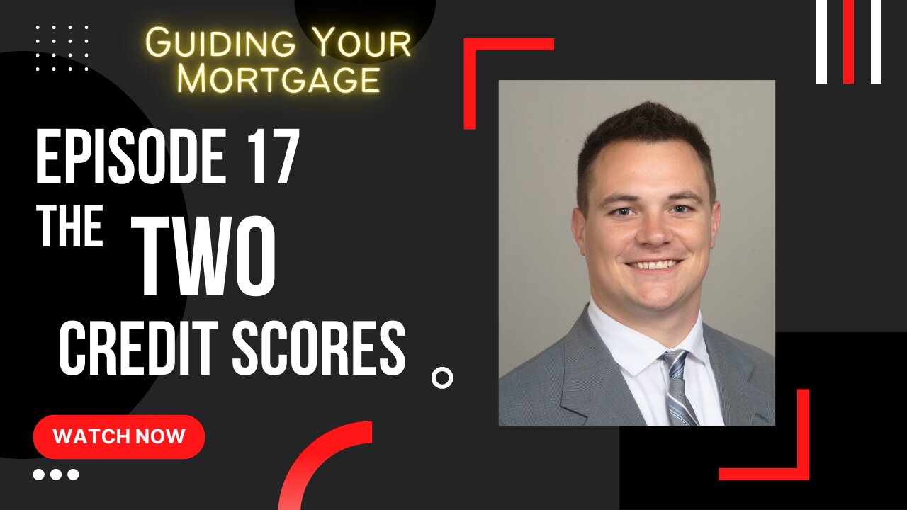 Episode 17: The Two Credit Scores