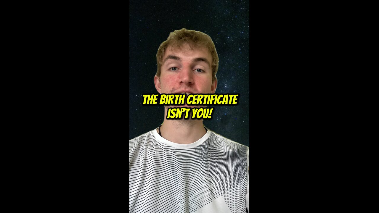 The birth certificate isn’t you!