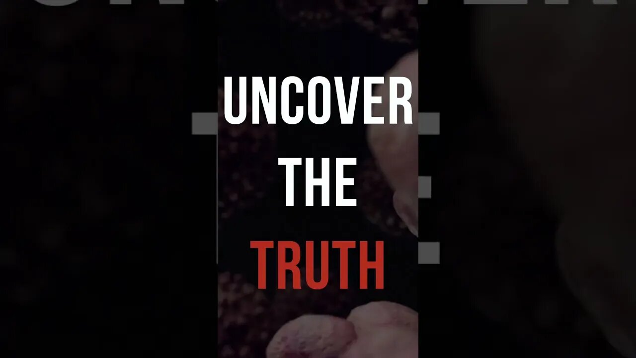 Uncover the Truth