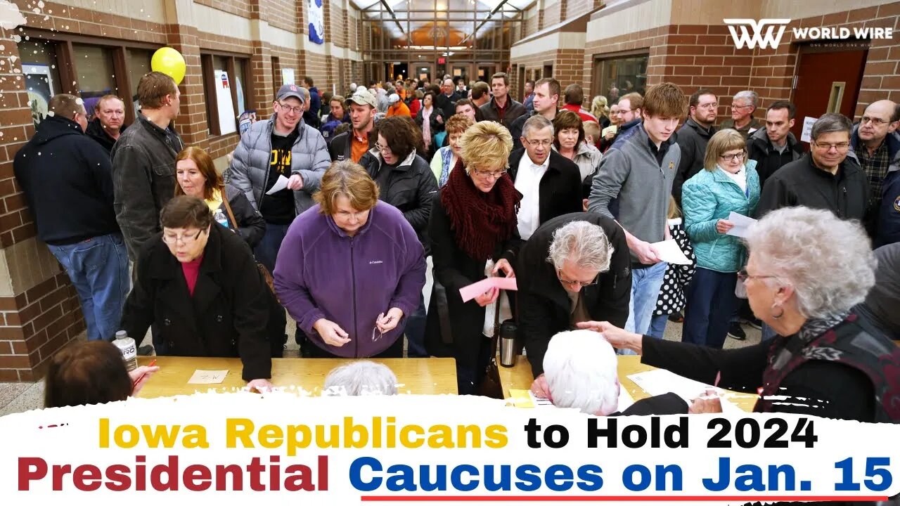 Iowa Republicans to Hold 2024 Presidential Caucuses on Jan. 15-World-Wire