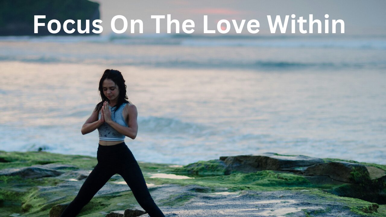 Focus On The Love Within