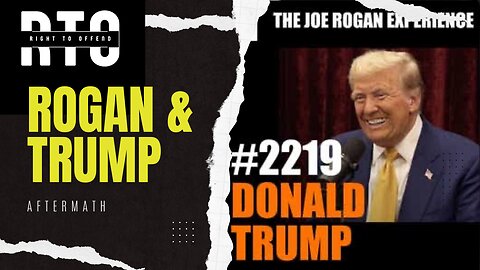 TWR Bonus | Trump & Rogan Interview Aftermath