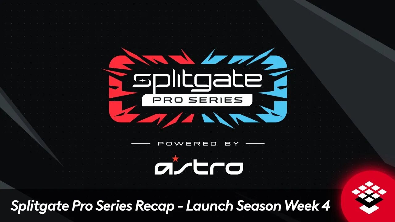 Splitgate Pro Series Recap - Launch Season Week #4