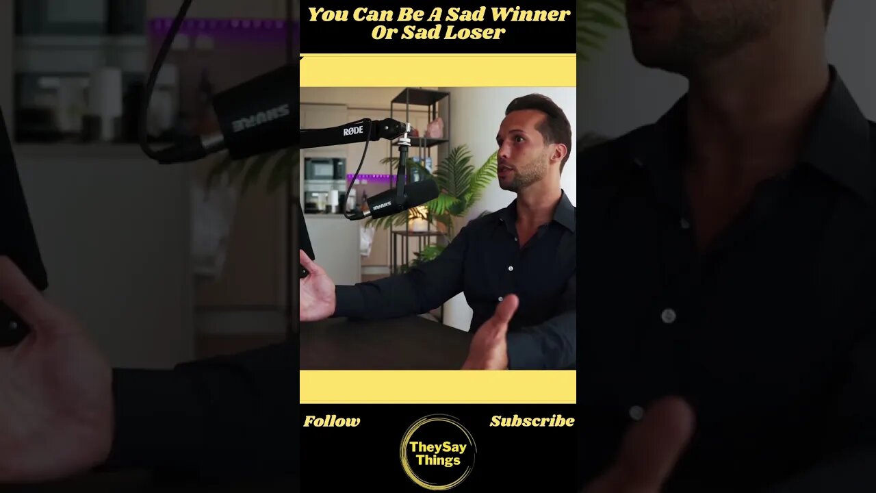 Tristan , You Can Be A Sad Winner Or Sad Loser #shorts #youtubeshorts #life #podcast #viral #advice