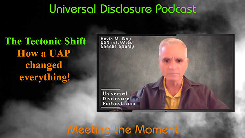 Kevin M. Day USN ret. How the Tic-Tac UAP changed everything - The origins of the universe