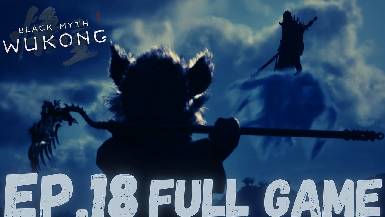 BLACK MYTH: WUKONG Gameplay Walkthrough EP.18- Flying Nimbus FULL GAME