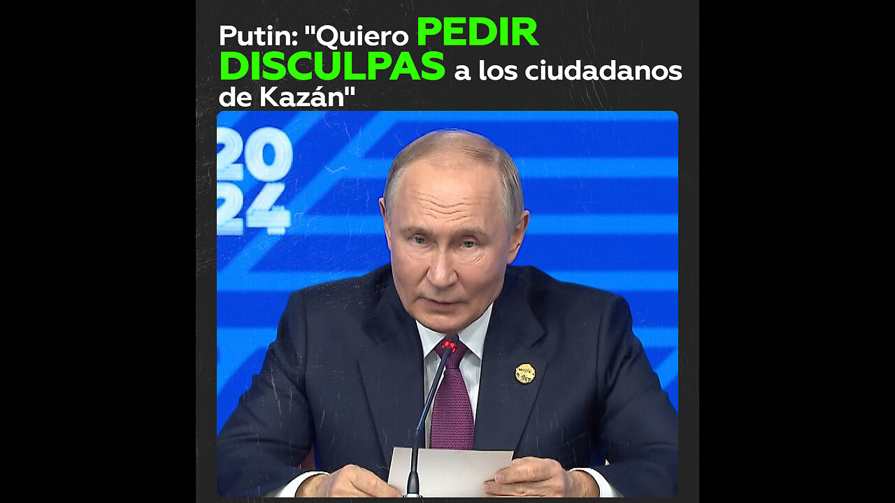 Putin pide disculpas a los ciudadanos de Kazán por las molestias causadas por la Cumbre de los BRICS