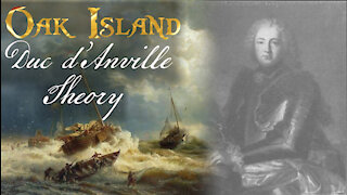 The Duc d’Anville Theory of Oak Island