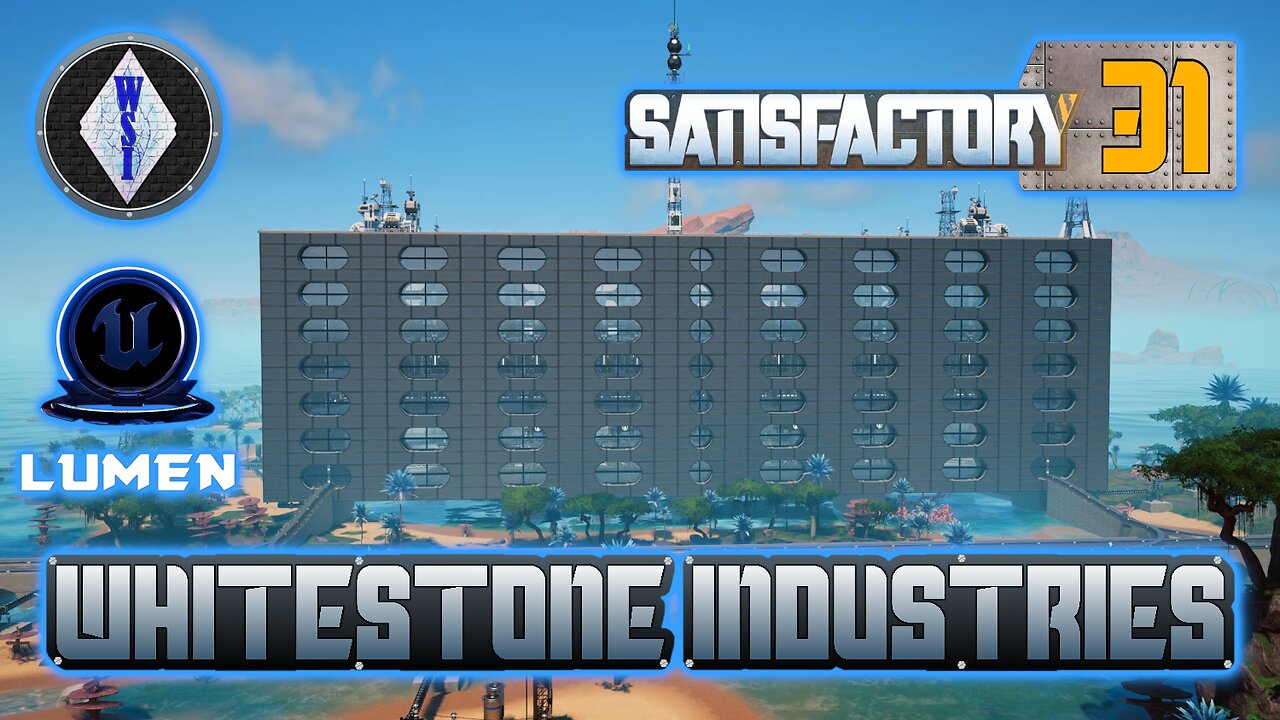 Satisfactory 1.0 | Singleplayer | S4 Episode 31