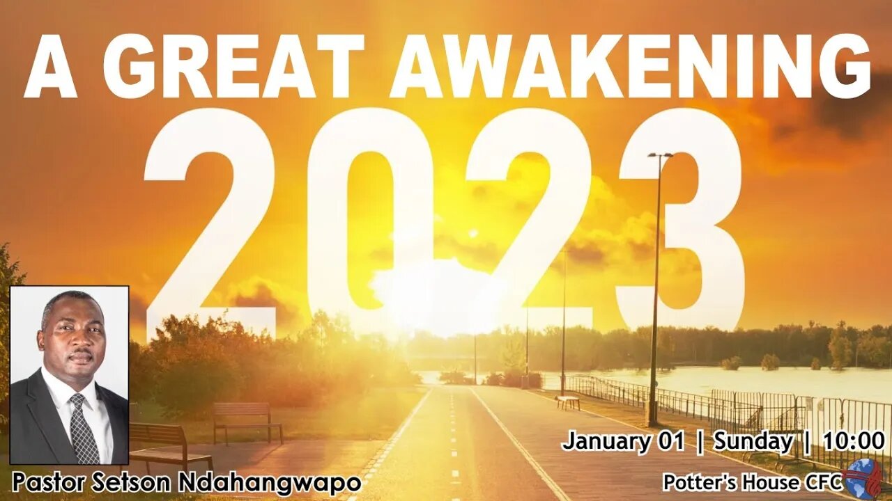 SUNDAY SERVICE AM | Pst Setson Ndahangwapo | A GREAT AWAKENING | 10:00 | 01 Jan 2023