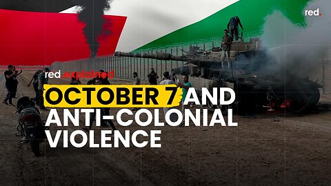 October 7 & Anti-Colonial Violence