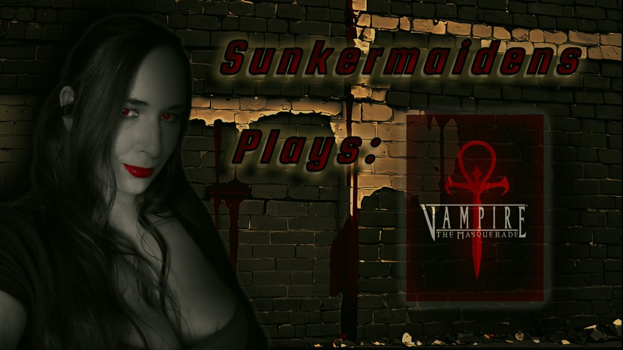 Vampire the Masquerade: Bloodlines with Sunkermaiden - Part 1 - A Night to Remember