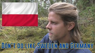 A Message to Poland From Sweden: Stay Strong, Keep Your Borders Strong