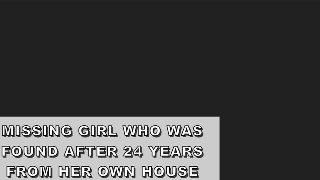 Missing Girl Who was found after 24 years from her own house