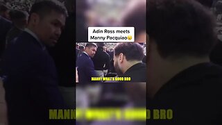 ADIN ROSS MEETS MANNY PACQUIAO