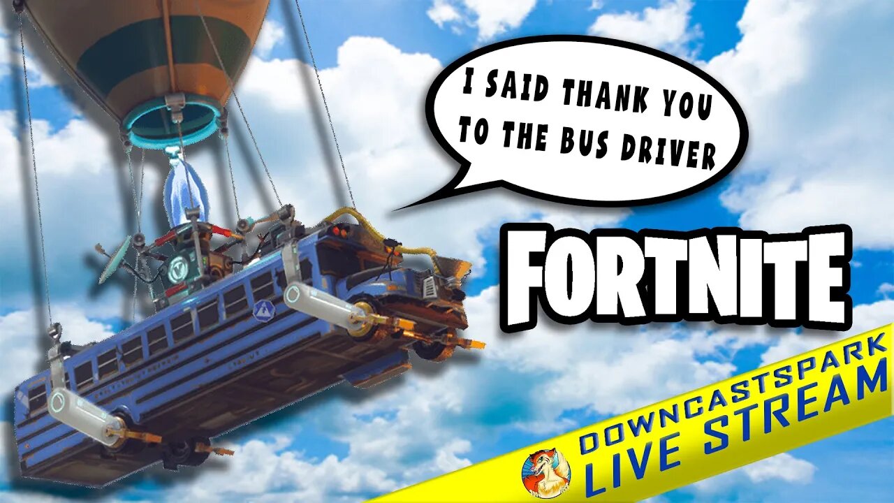 I Said Thank You To The Bus Driver • Fortnite