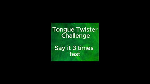 🌪Tongue Twister Challenge 🌪