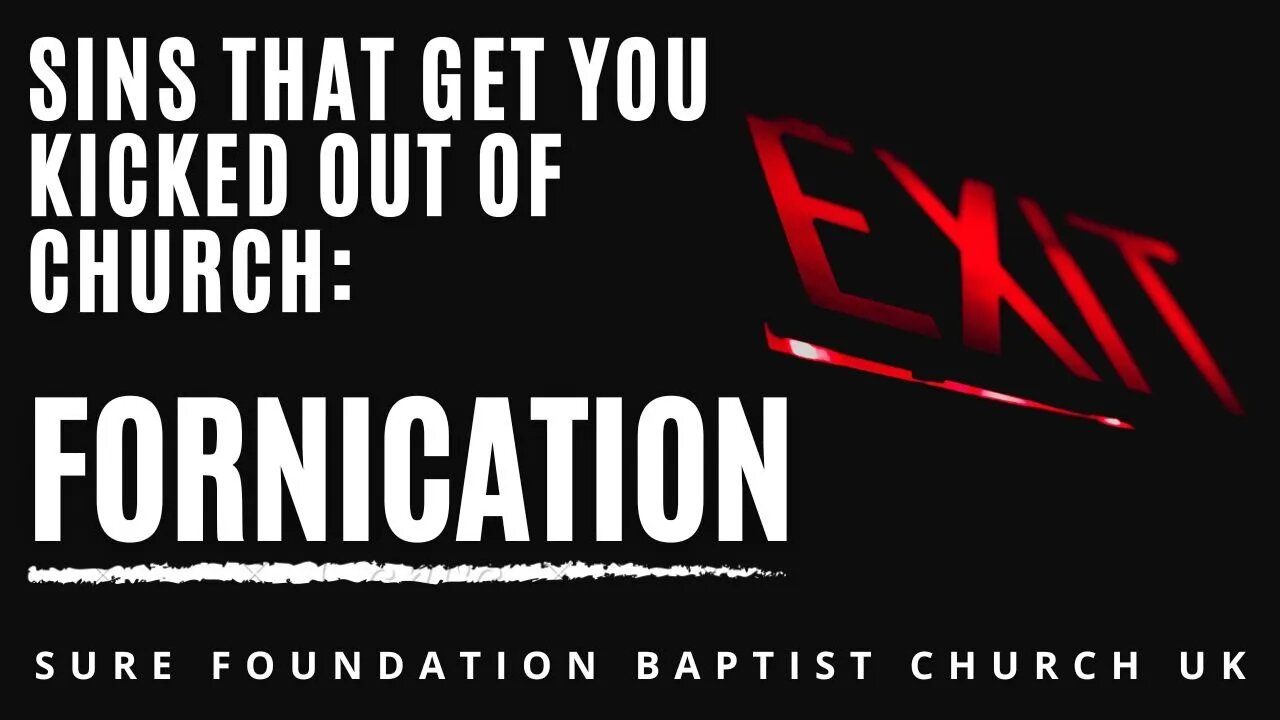 Sins That Get You Kicked Out Of Church: Fornication | SFBCUK |