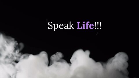 Speak Life: The Power of Words