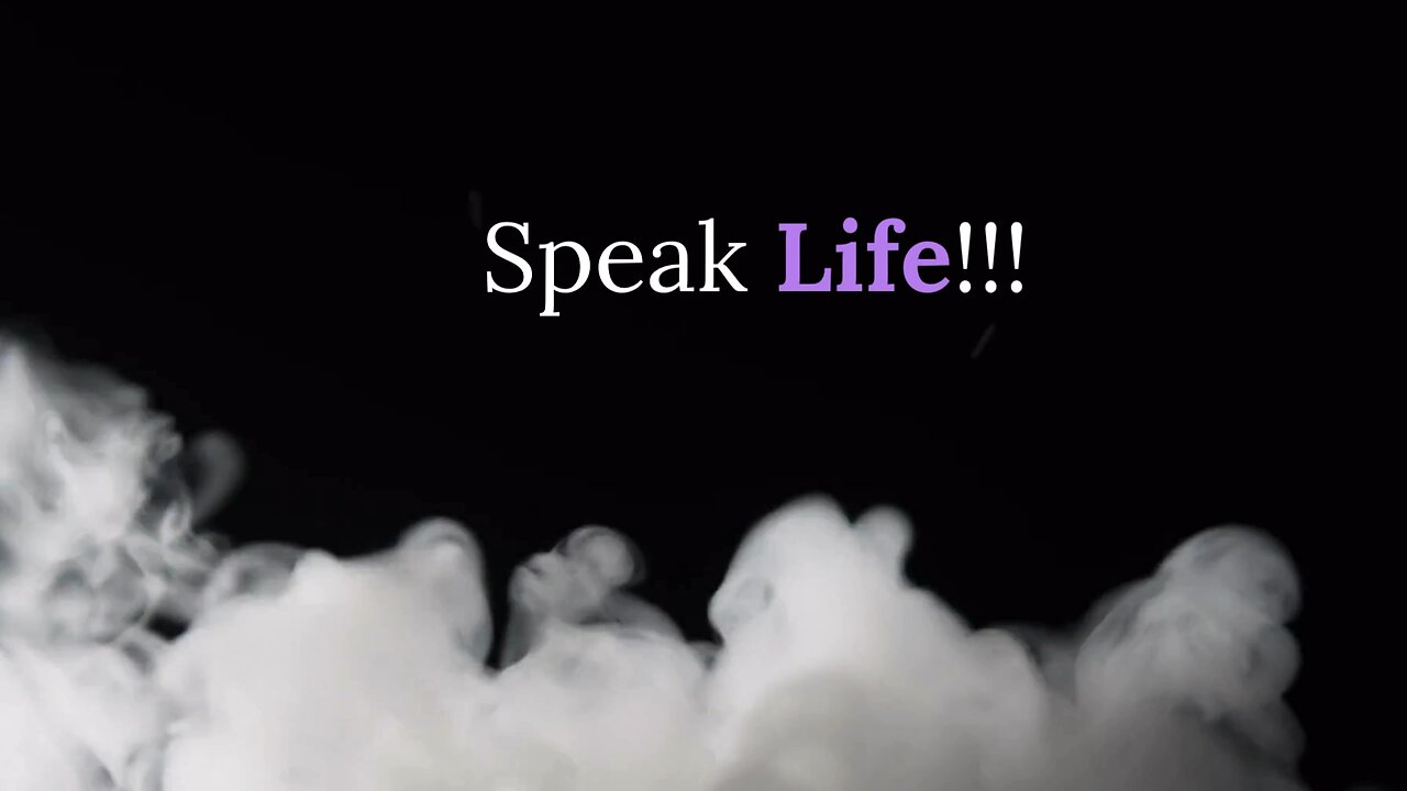 Speak Life: The Power of Words