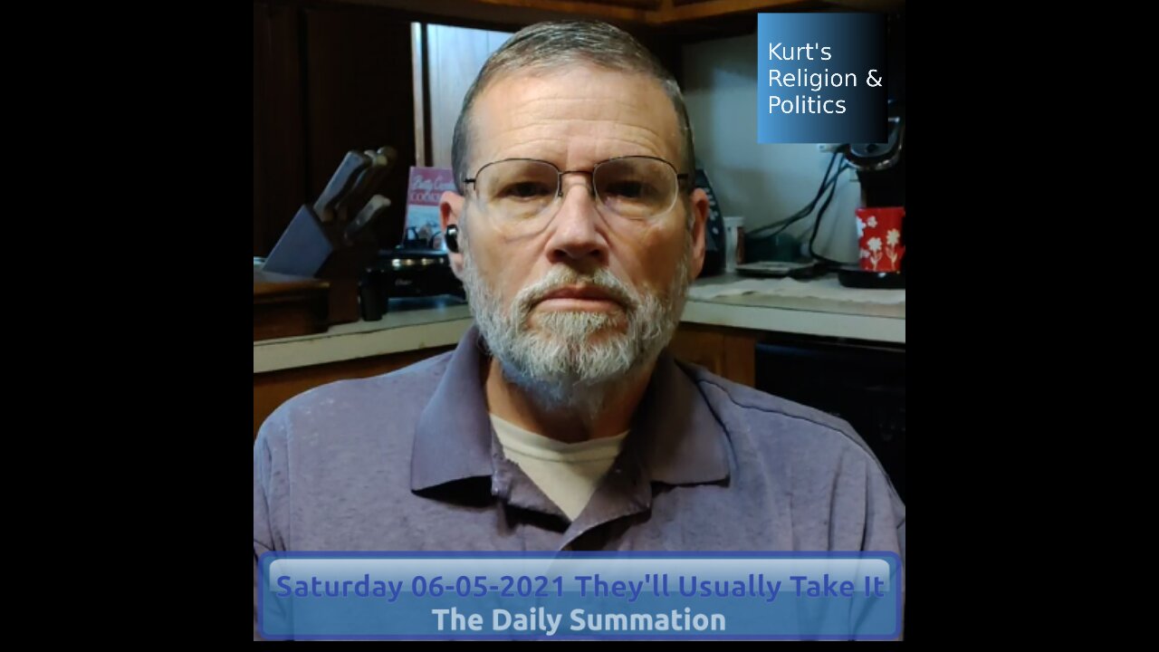 20210605 They'll Usually Take It - The Daily Summation