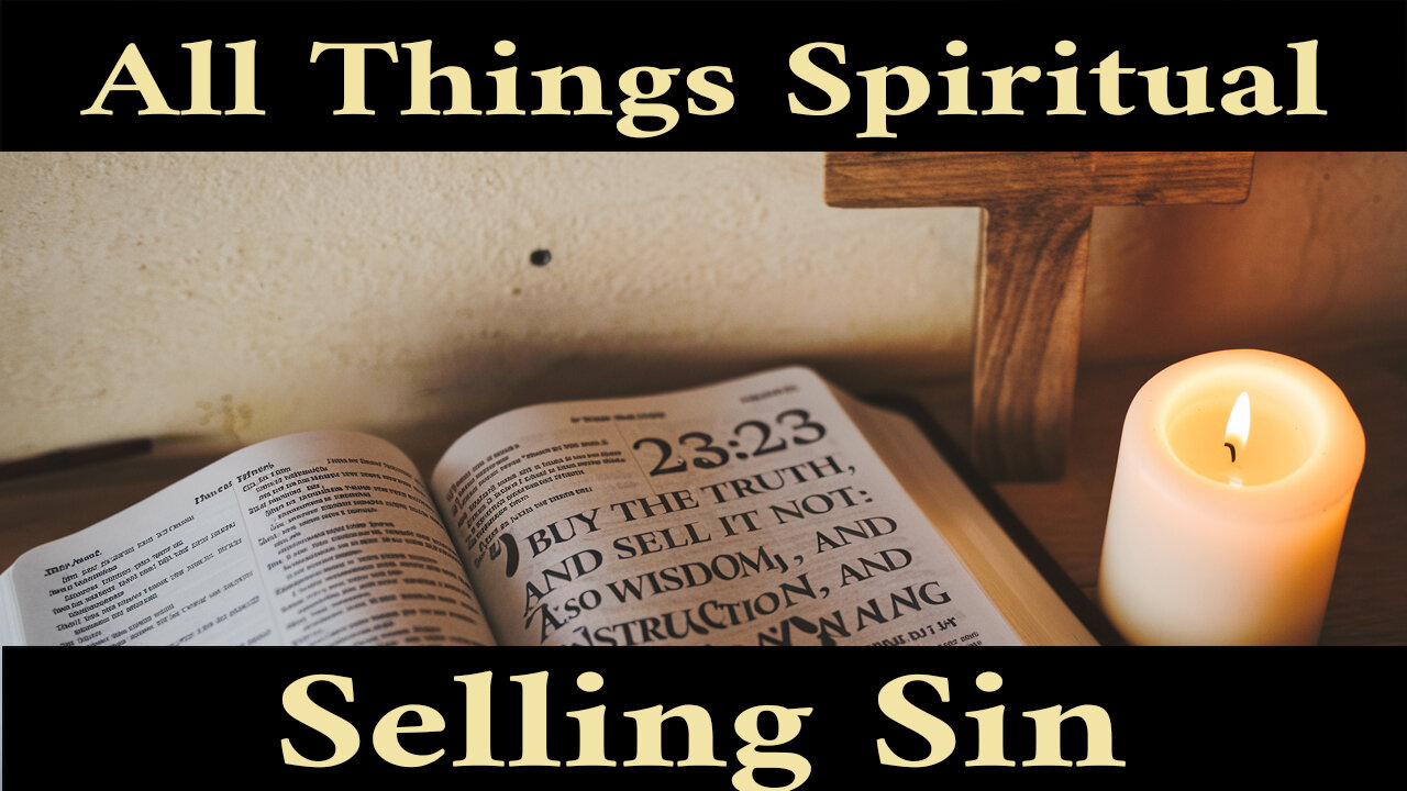 All Things Spiritual-Selling Sin is Easy