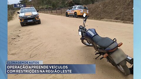 Clonagem de Autos: Operação Apreende Veículos com Restrições na Região Leste.