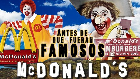 MCDONALD'S - Antes De Que Fueran Famosos