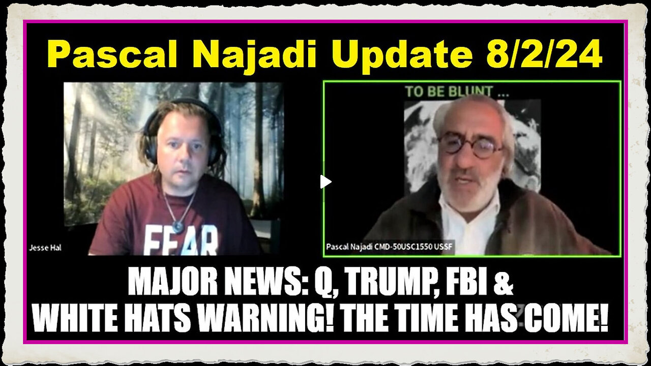 Pascal Najadi Major News Q, Trump, FBI White Hats Warning! The Time Has Come!