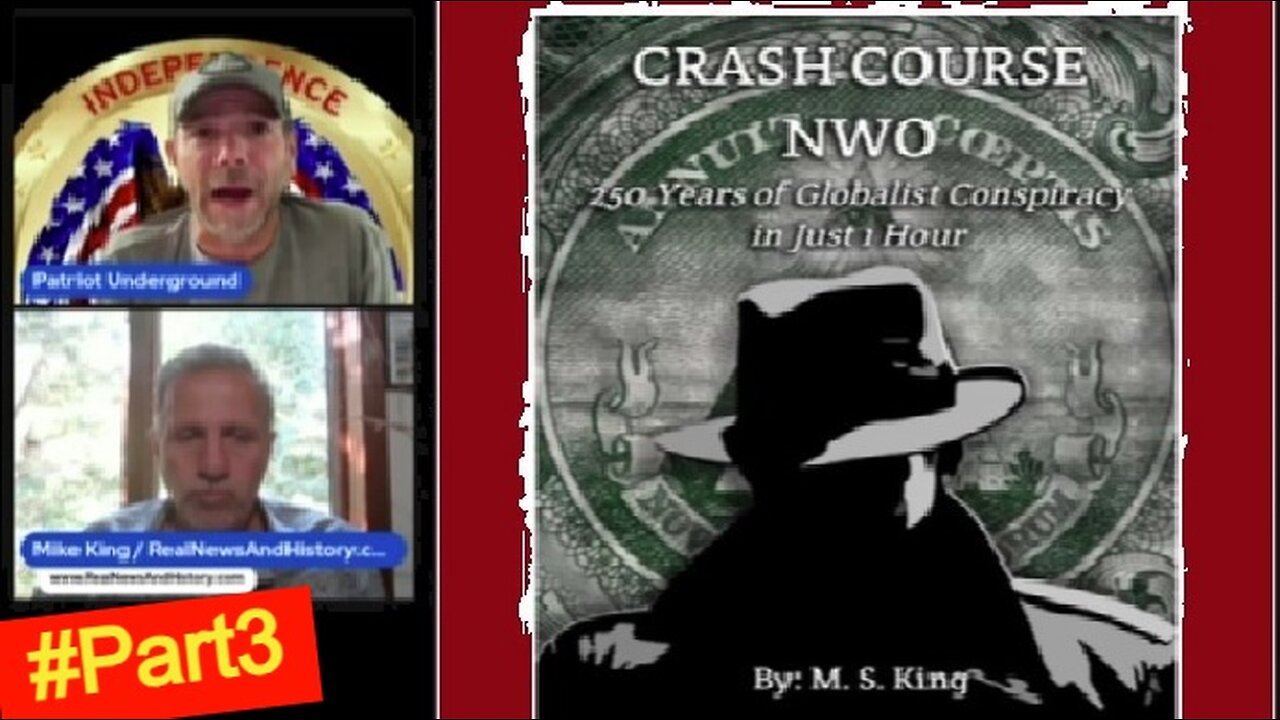 Mike King & Patriot Underground: Crash Course NWO #Part3