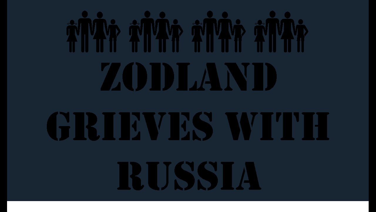 ►🚨🇷🇺🇷🇺🇷🇺 Zodland Grieves with Russia