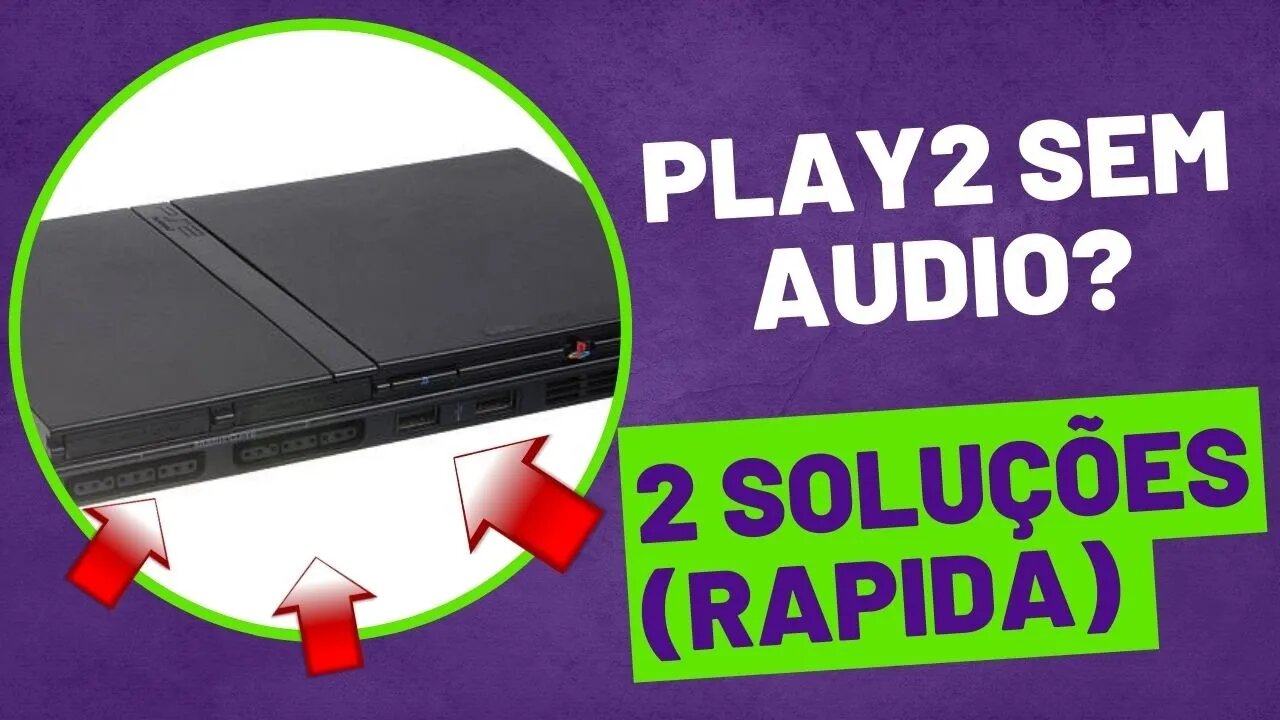 Playstation 2 SEM AUDIO? 2 Soluções (RAPIDA) para Resolver