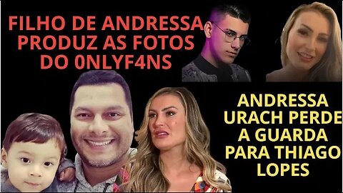 ANDRESSA URACH DE NOVO: PERDE A GUARDA UNILATERAL DO FILHO E OUTRO FILHO EM SEUS TRABALHOS ADULTOS