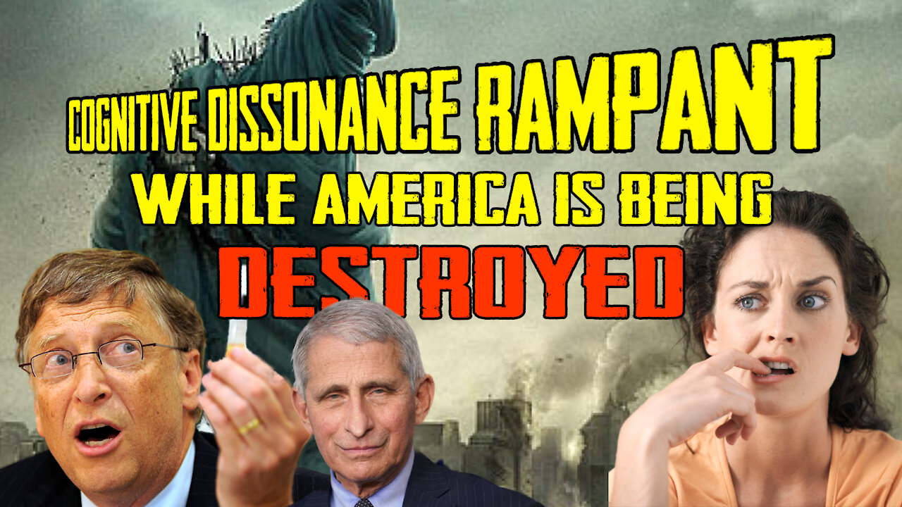 Cognitive Dissonance Rampant While America Is Being Destroyed