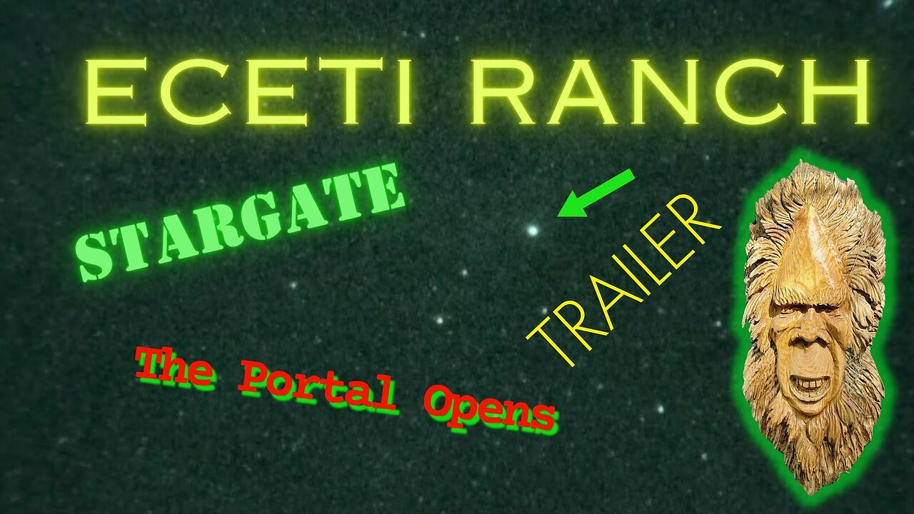 ECETI Ranch Stargate The Portal Opens Movie Trailer