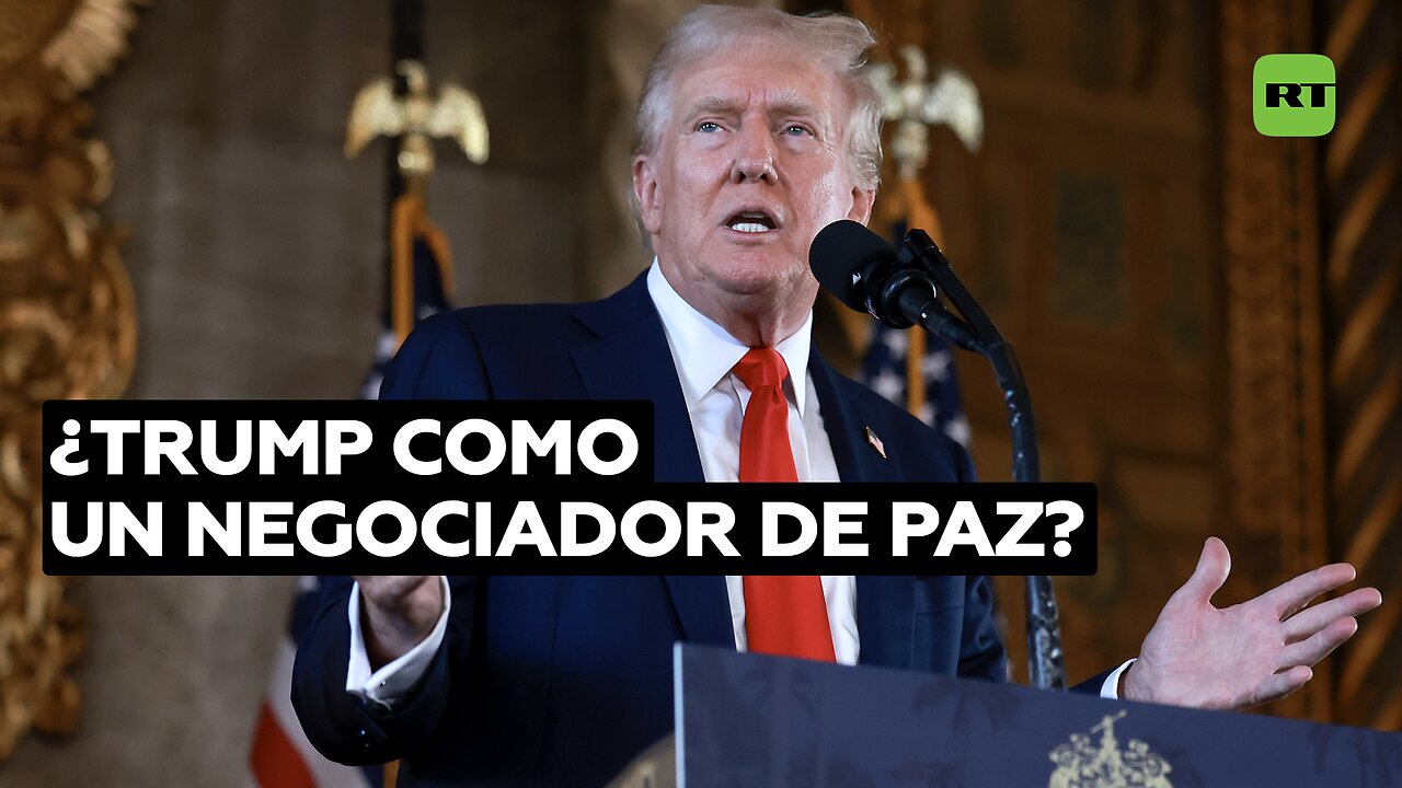 ¿Trump como un negociador de paz?