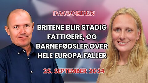 Britene blir stadig fattigere, og barnefødsler over hele Europa faller | Dagsorden 25. sep 2024