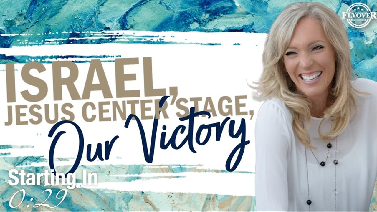 FlyOver Conservatives-ISRAEL-JESUS CENTER STAGE-OUR VICTORY-Prophetic Report-Stacy Whited-Captions