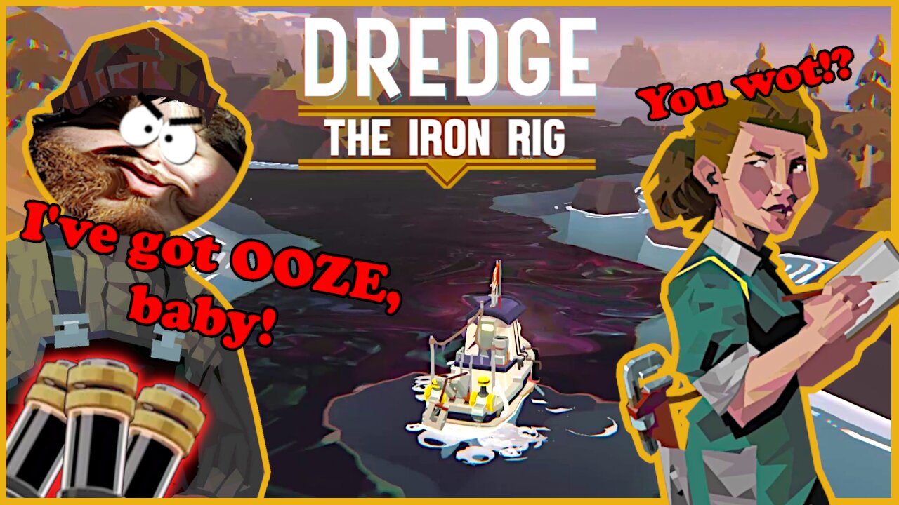 What's the deal with the OOZE?! - Dredge The Iron Rig DLC - Part 2