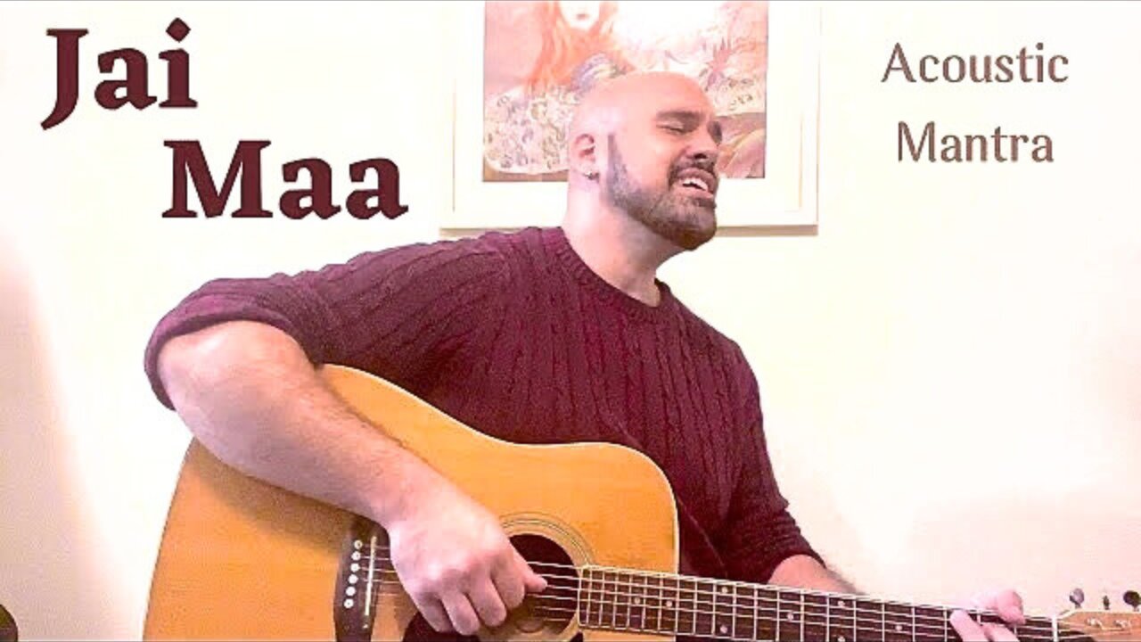 Jai Maa Acoustic Mantra - Anthony Serpiello