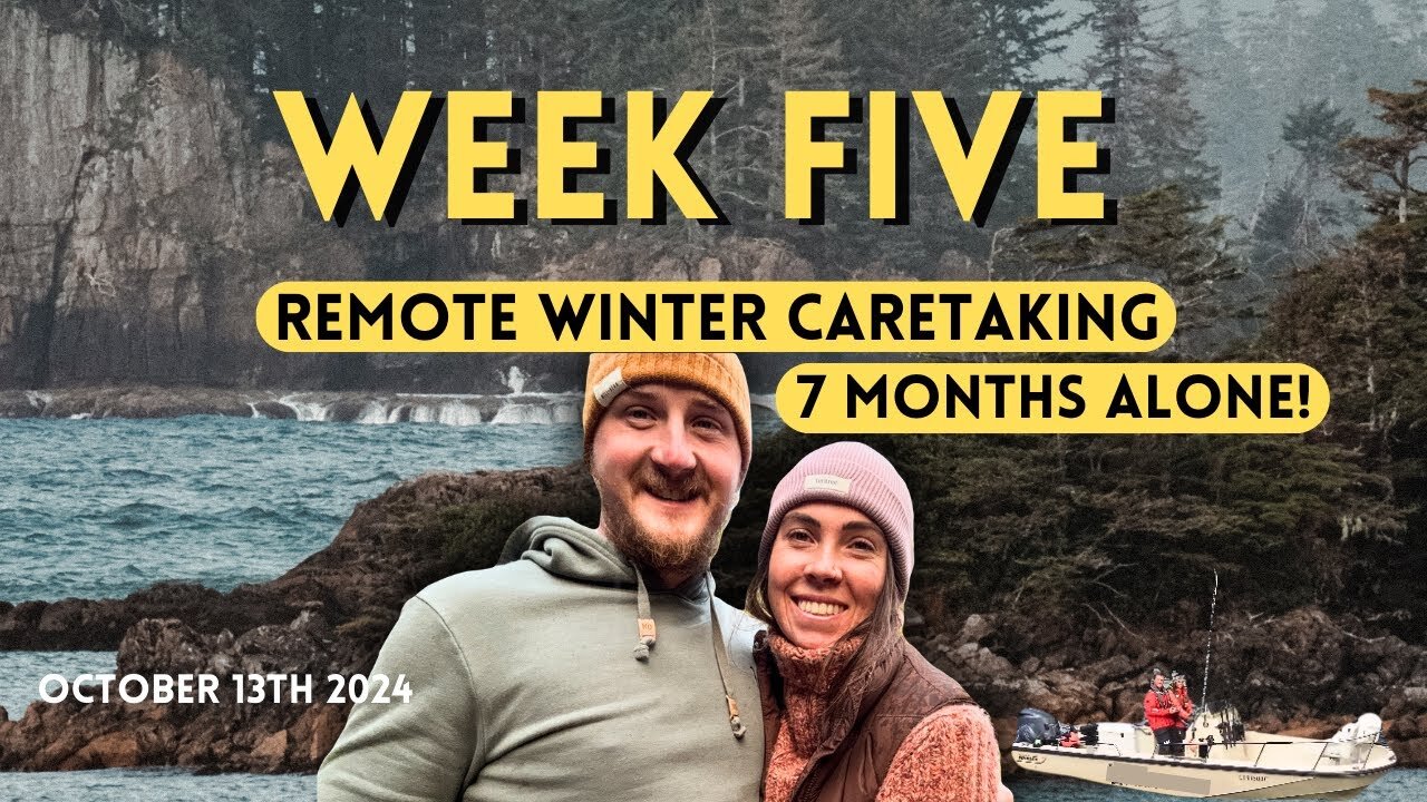 Week Five Update | Remote Winter Caretaking in BC | Boat Issues At Sea