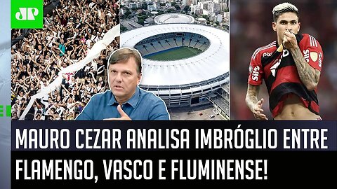 "Pra mim, o Flamengo deveria PENSAR SERIAMENTE em..." Mauro Cezar ANALISA IMBRÓGLIO com o Vasco!