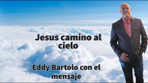 Jesus camino al cielo