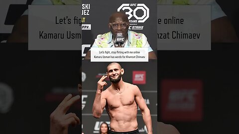 Let’s fight, stop flirting with me online | Kamaru Usman has words for Khamzat Chimaev