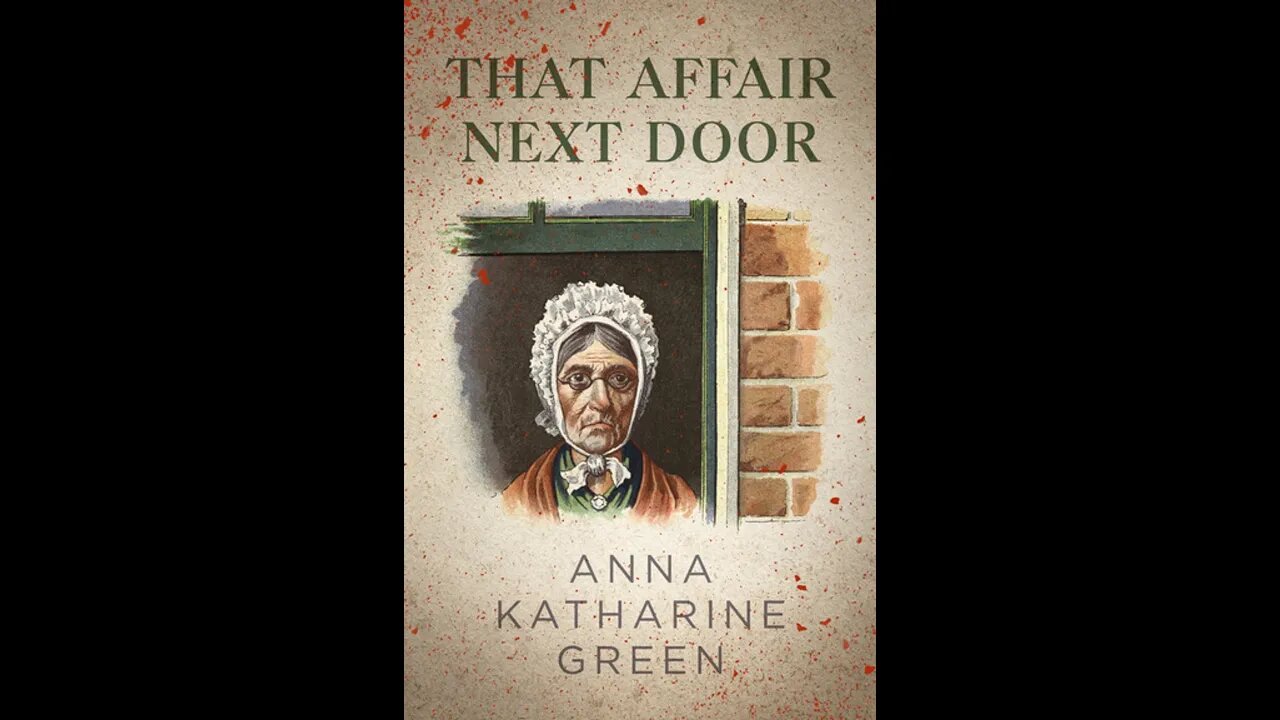 That Affair Next Door by Anna Katharine Green - Audiobook