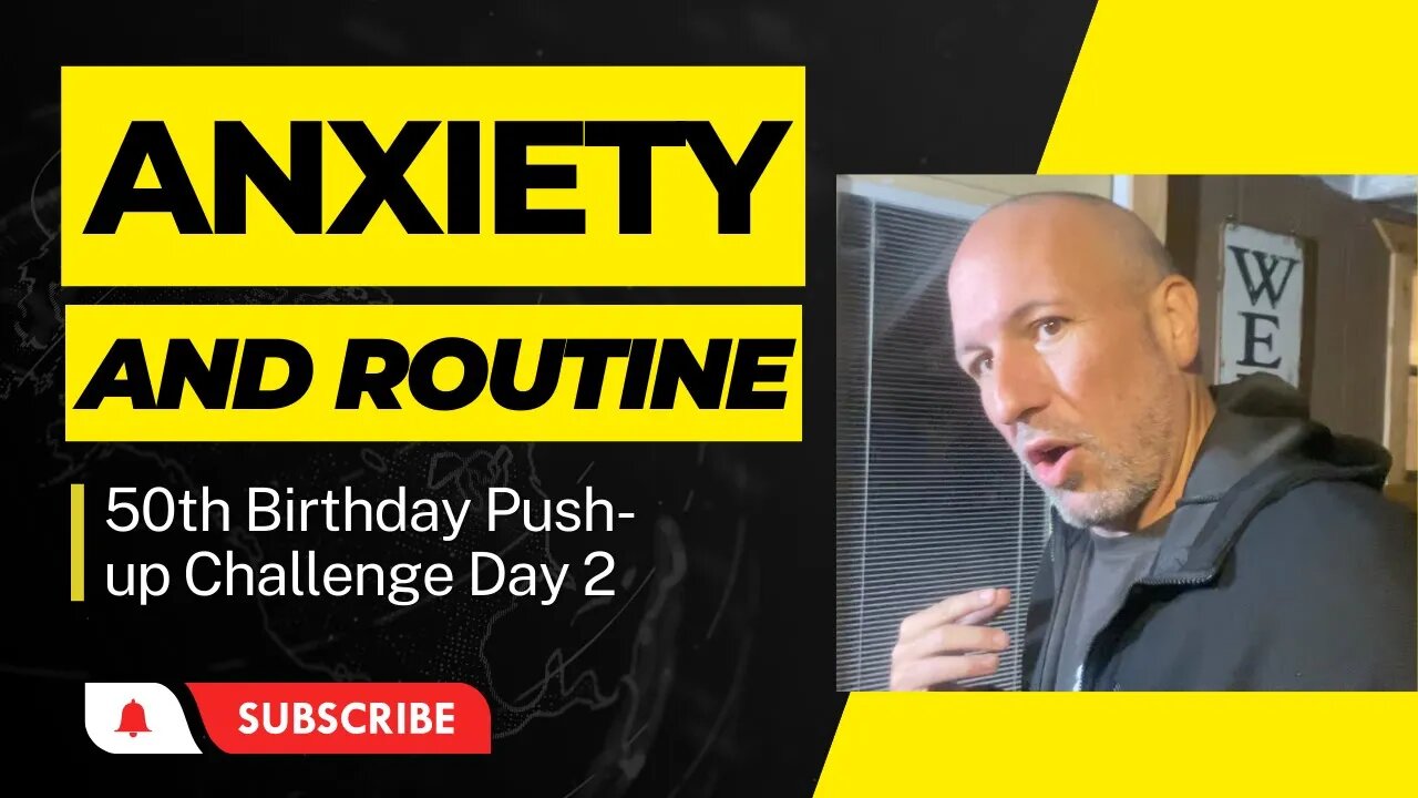 Beating Anxiety with Routine: 50th Birthday Push-up Challenge Day 2, a Walk and Talk