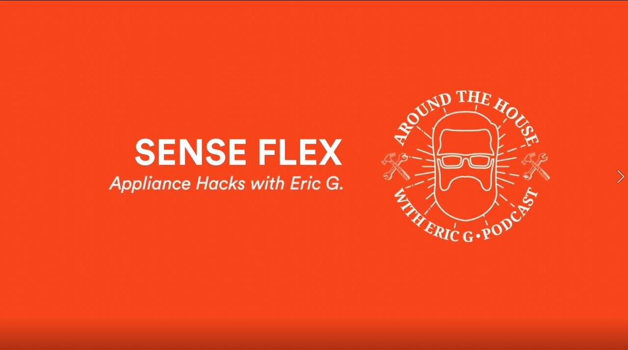 Energy Saving Tips and Sense Flex Installation from Eric G from Around the House