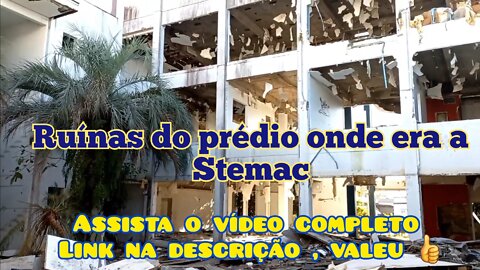 Ruínas do prédio onde era a fábrica Stemac