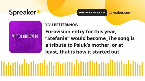 Eurovision entry for this year, “Stefania” would become_The song is a tribute to Psiuk’s mother, or