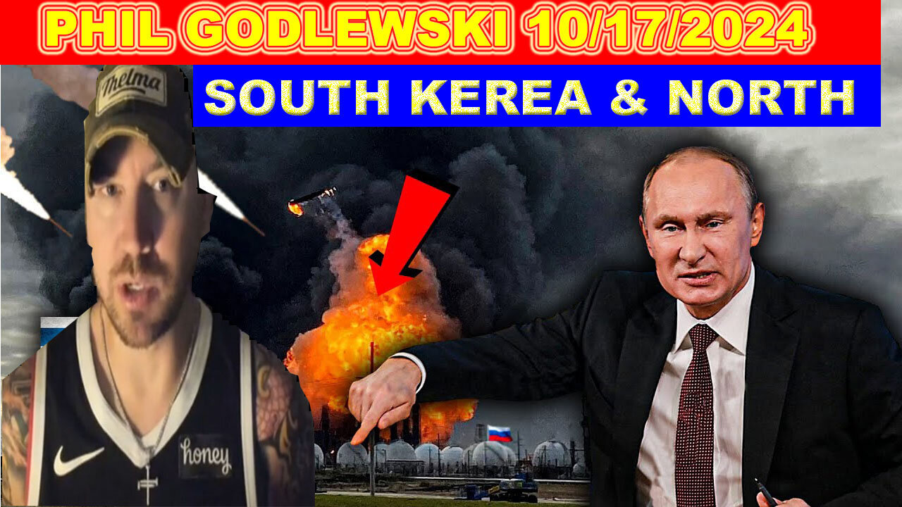 PHIL GODLEWSKI BOM BSHELL 10/17/2024 🔴 Gaslight, SOUTH KEREA & NORTH KOREA 🔴 JUAN O SAVIN